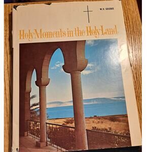 Holy Moments in the Holy Land by WH Sosebee Vintage 1973 Hardcover Dust Jacket